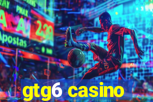 gtg6 casino